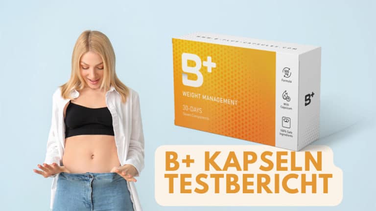 B+ Kapseln Test & Erfahrungen ☣️ Fake Oder SEHR GUT?